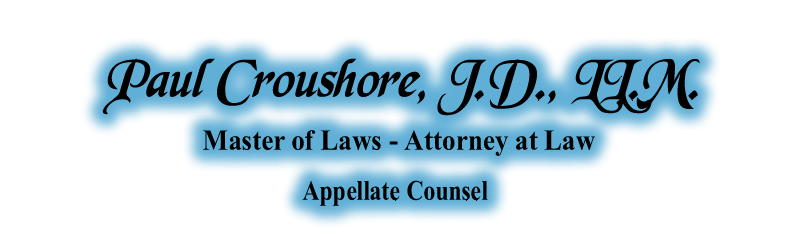 Paul Croushore Master of Laws Attorney at Law Appellate counsel